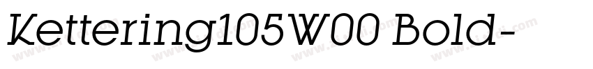 Kettering105W00 Bold字体转换 Kettering105W00 Bold字体转换
